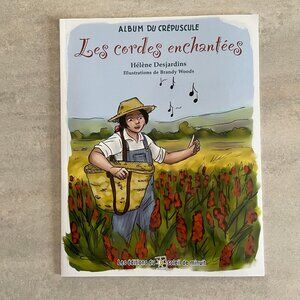 Les cordes enchantées - musique folklorique Québécois QR - Quebec album d’enfant